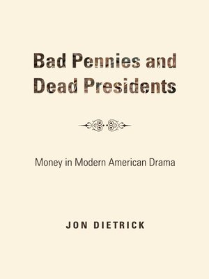 cover image of Bad Pennies and Dead Presidents
